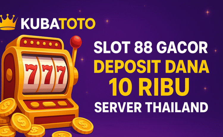 Agen Slot 88 Server Thailand